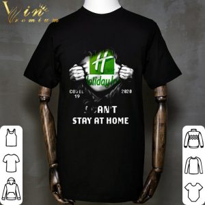 Holiday Inn Covid-19 2020 Stay At Home shirt 1