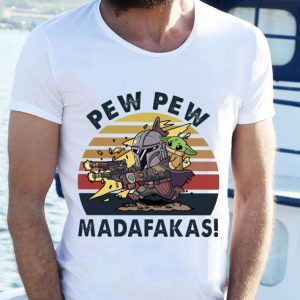 Hot Vintage Mandalorian and Baby Yoda Pew Pew Madafakas shirt 1