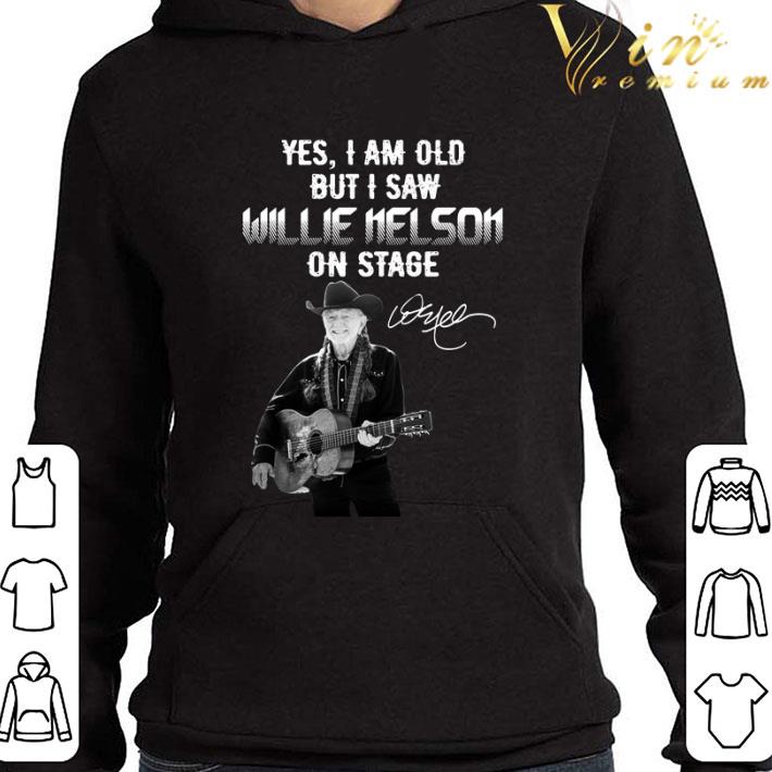 Yes I Am Old But I Saw Willie Nelson On Stage shirt d1ab0572 yes i am old but i saw willie nelson on stage shirt 4 - Yes I Am Old But I Saw Willie Nelson On Stage shirt