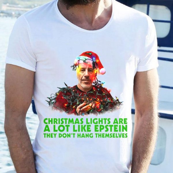 Awesome Jeffrey Epstein Christmas Lights Are A Lot Like Epstein shirt