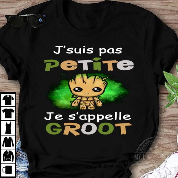 Original Guardians of the Galaxy Baby Groot J'suis Pas Petite Je S'appelle shirt