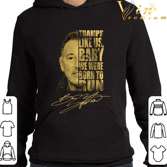 Bruce Springsteen Signature Born To Run Tramps Like Us Baby shirt f8fd263e bruce springsteen signature born to run tramps like us baby shirt 4 - Bruce Springsteen Signature Born To Run Tramps Like Us Baby shirt