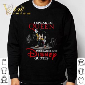 Freddie Mercury Mickey I Speak In Queen Song Lyrics And Disney Quotes shirt 2