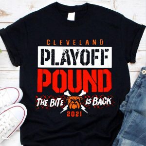 Cleveland Browns Playoff Pound The Bite Is Back 2021 NFL shirt