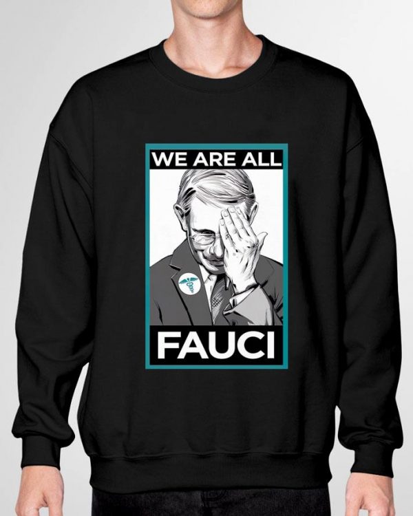 Dr. Fauci We Are All Fauci Coronavirus shirt