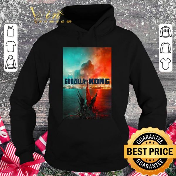 Official Godzilla vs Kong One Will Fall Poster shirt