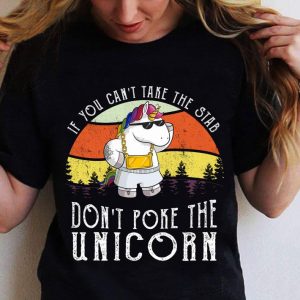 Hot If You Can't Take The Stab Don't Poke The Unicorn Vintage shirt