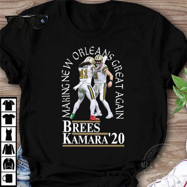 Original Brees Kamara 2020 Making New Orleans Saints Great Again shirt