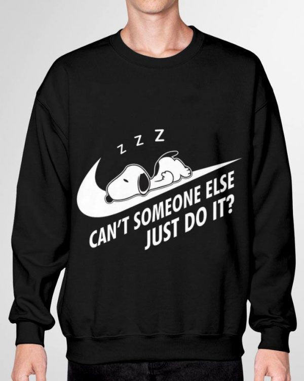 Snoopy Can't Someone Else Just Do It Nike Logo shirt