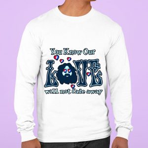 Official Logo Grateful Dead You Know Our Love Will Not Fade Away shirt 2