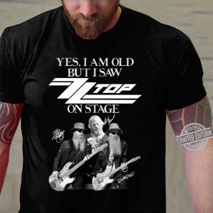 Funny Yes I Am Old But I Saw ZZ Top Band On Stage shirt 2