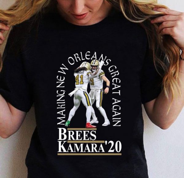 Original Brees Kamara 2020 Making New Orleans Saints Great Again shirt