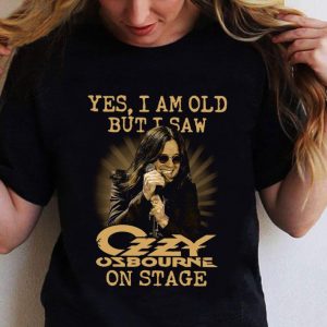 Funny Black Sabbath Yes I Am Old But I Saw Ozzy Osbourne On Stage shirt