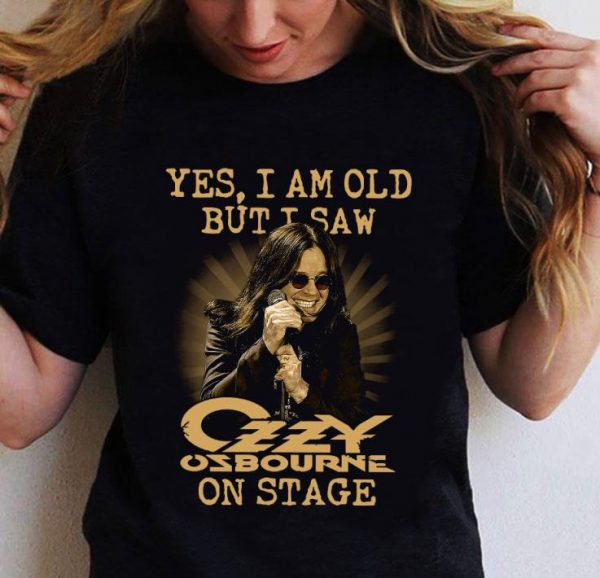 Funny Black Sabbath Yes I Am Old But I Saw Ozzy Osbourne On Stage shirt