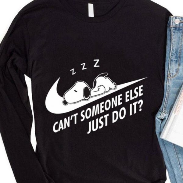 Snoopy Can't Someone Else Just Do It Nike Logo shirt