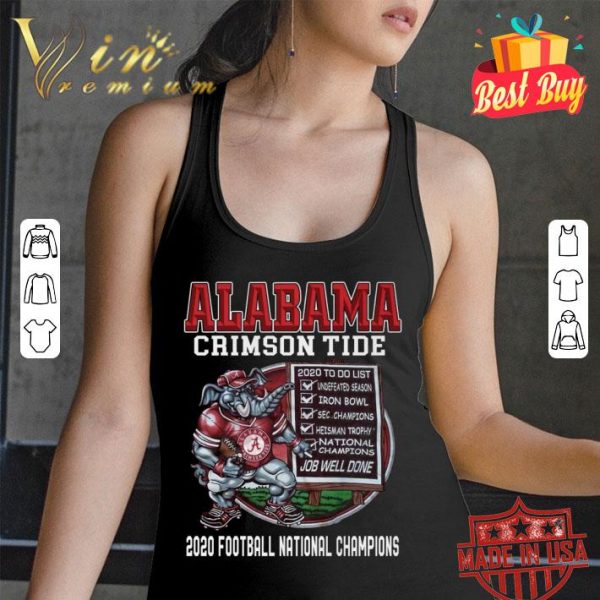 Original Alabama Crimson Tide 2020 To Do List Undefeated Season Iron Bowl shirt