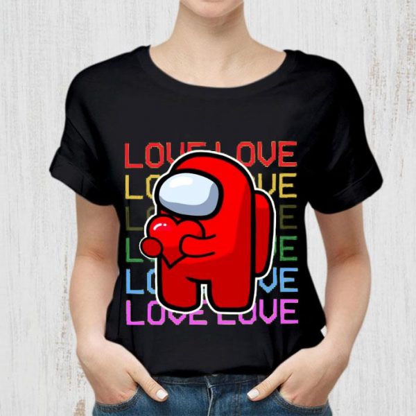 Love Among Us Valentine's day shirt