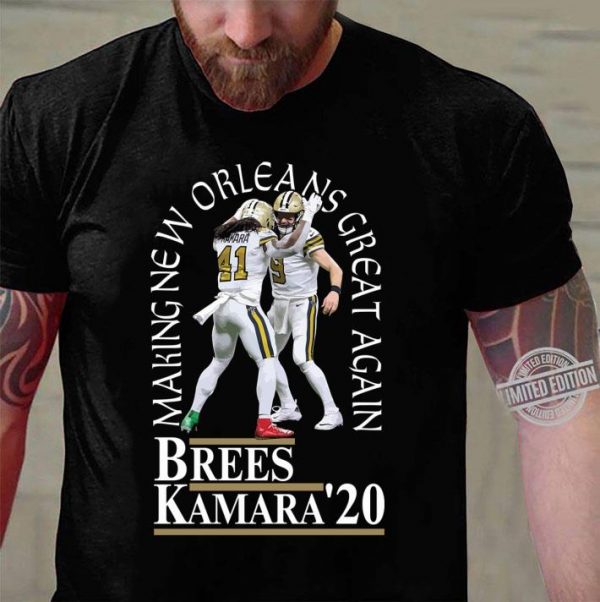 Original Brees Kamara 2020 Making New Orleans Saints Great Again shirt