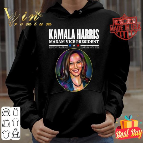 Funny Kamala Harris Madam Vice President Joe Biden Inauguration 2021 shirt