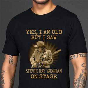 Funny Yes I Am Old But I Saw Stevie Ray Vaughan Play Guitar On Stage shirt 2