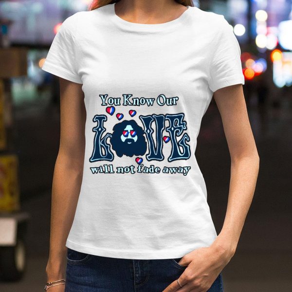Official Logo Grateful Dead You Know Our Love Will Not Fade Away shirt