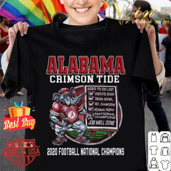 Original Alabama Crimson Tide 2020 To Do List Undefeated Season Iron Bowl shirt