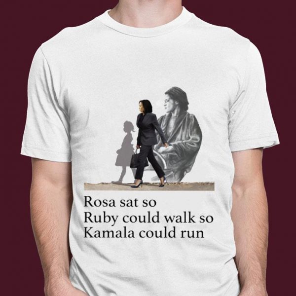 Original Rosa Parks Sat So Ruby Could Walk So Kamala Harris Could Run shirt