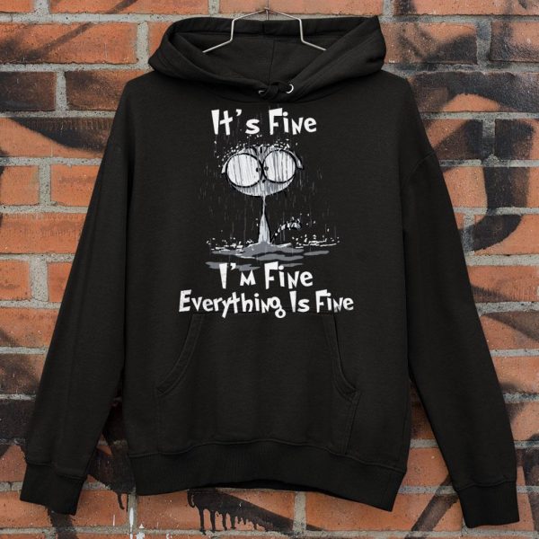 Awesome Cat It's Fine I'm Fine Everything Is Fine Shirt