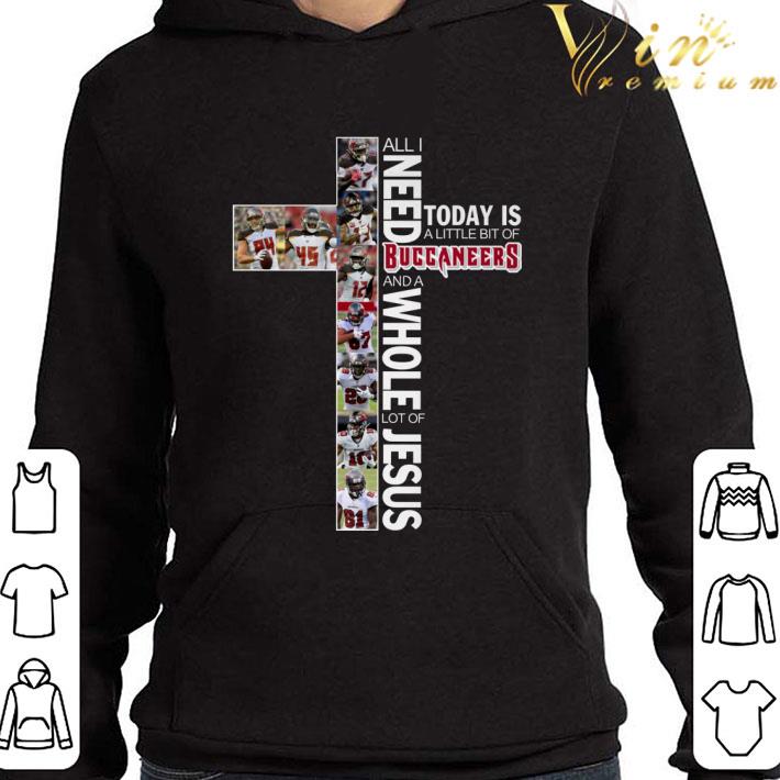 All I Need Today Is A Little Bit Of Buccaneers And A Whole Lot Of Jesus Shirt 3f3bd172 all i need today is a little bit of buccaneers and a whole lot of jesus shirt 4 - All I Need Today Is A Little Bit Of Buccaneers And A Whole Lot Of Jesus Shirt