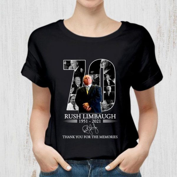 Funny 70 Years Of Rush Limbaugh RIP 1951-2021 Thank You For The Memories Shirt
