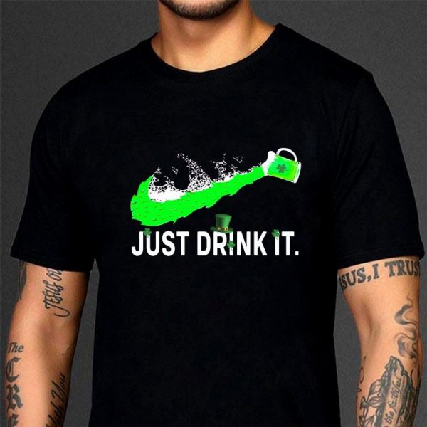 Funny Just Drink It St Patrick Day Funny Beer Shamrock Hat shirt