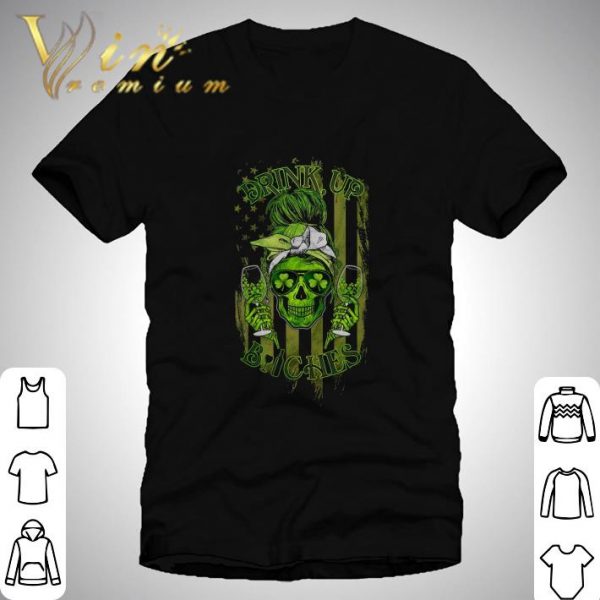 Lady Skull Girl Drink Up Bitches American flag St. Patrick's day Shirt