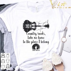 John Denver Signature Country Roads Take Me Home To The Place I Belong Shirt 2