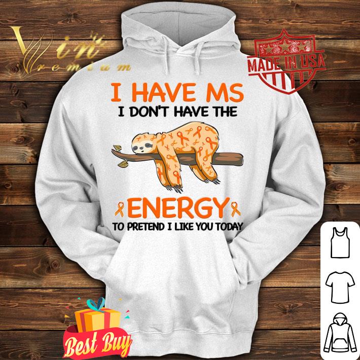 Funny Sloth Multiple Sclerosis Ribbon I Don't Have The Energy Shirt a9cf7ce3 sloth multiple sclerosis ribbon i don t have the energy shirt 4 - Funny Sloth Multiple Sclerosis Ribbon I Don't Have The Energy Shirt