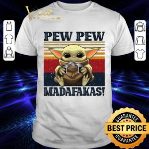 Original Star Wars Baby Yoda Pew Pew Madafakas Mandalorian Vintage shirt