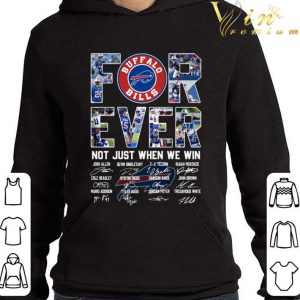 The Buffalo Bills For Ever Not Just When We Win Signatures Shirt 3