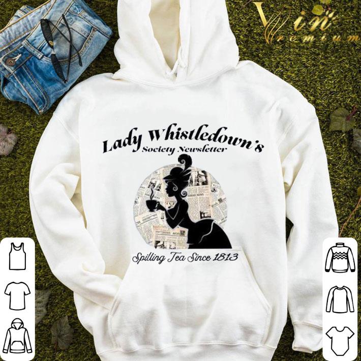 Lady Whistledown's Society Newsletter Spilling Tea Since 1813 Shirt c542c347 lady whistledown s society newsletter spilling tea since 1813 shirt 4 - Lady Whistledown's Society Newsletter Spilling Tea Since 1813 Shirt