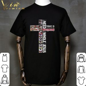 All I Need Today Is A Little Bit Of Buccaneers And A Whole Lot Of Jesus Shirt 1
