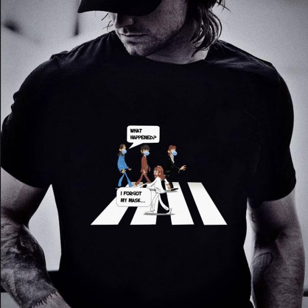 Original The Beatles what happened i forgot me mask shirt