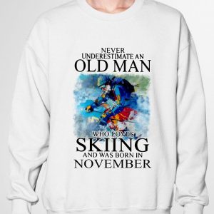 Funny Never Underestimate An Old Man Who Loves Skiing And Was Born In November shirt 2