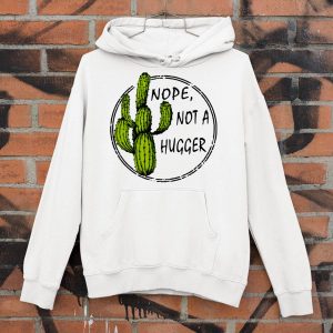 Funny Nope not a hugger shirt 3