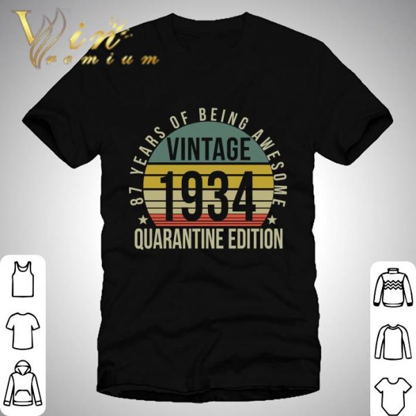 87th Birthday Retro Limited Edition 1934 Quarantine Birthday Classic shirt