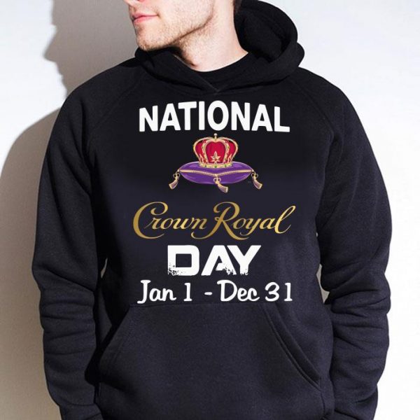 Best National Crown Royal day Jan 1 - Dec 31 shirt
