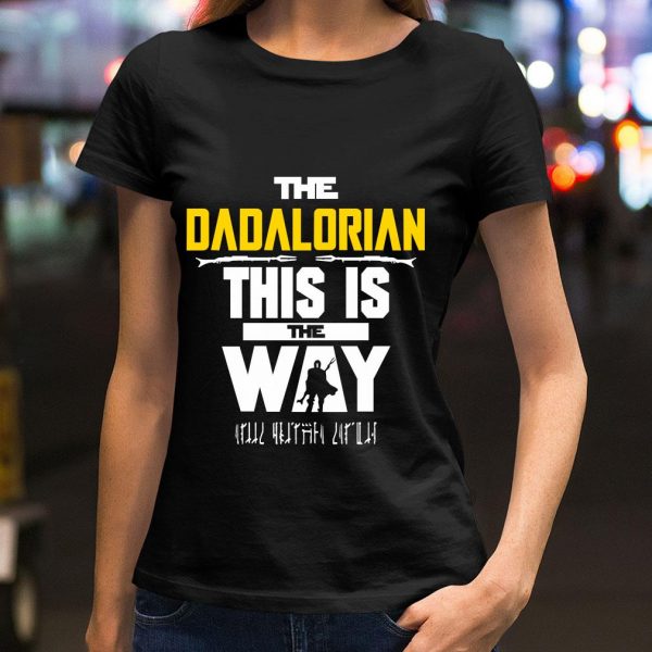 Best Star Wars The Dadalorian This Is The Way I Have Spoken shirt