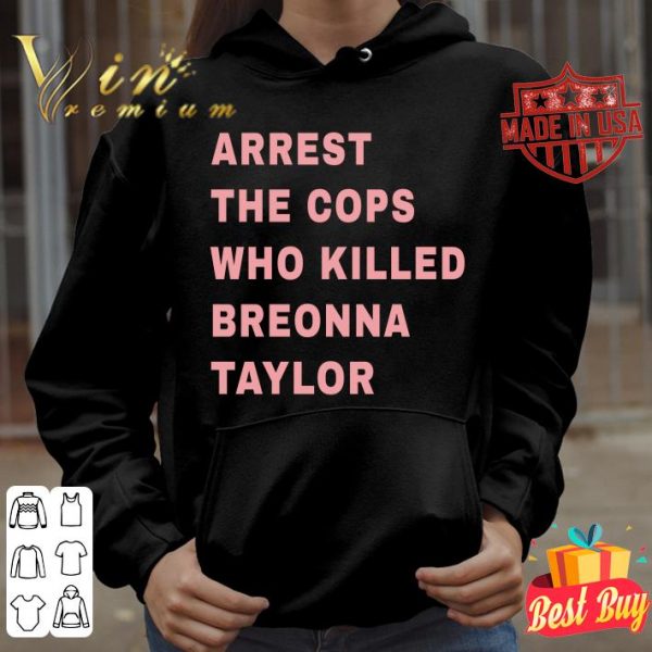 Premium 2021 Lewis Hamilton Arrest The Cops Who Killed Breonna Taylor shirt