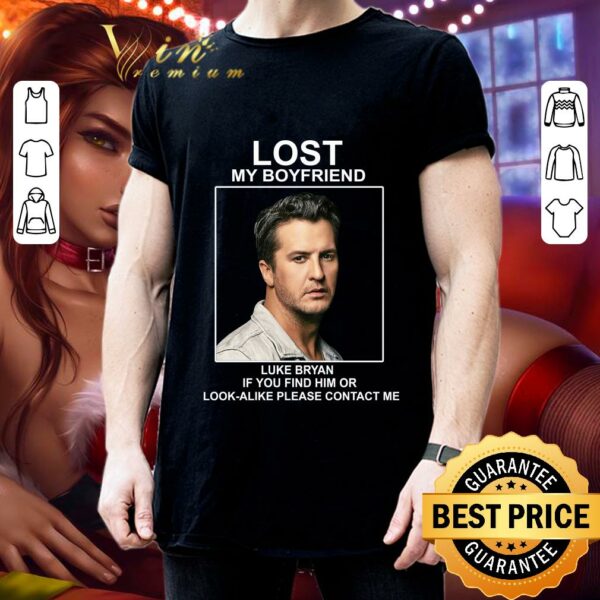 Premium Lost my boyfriend Luke Bryan if you find him or look-alike shirt