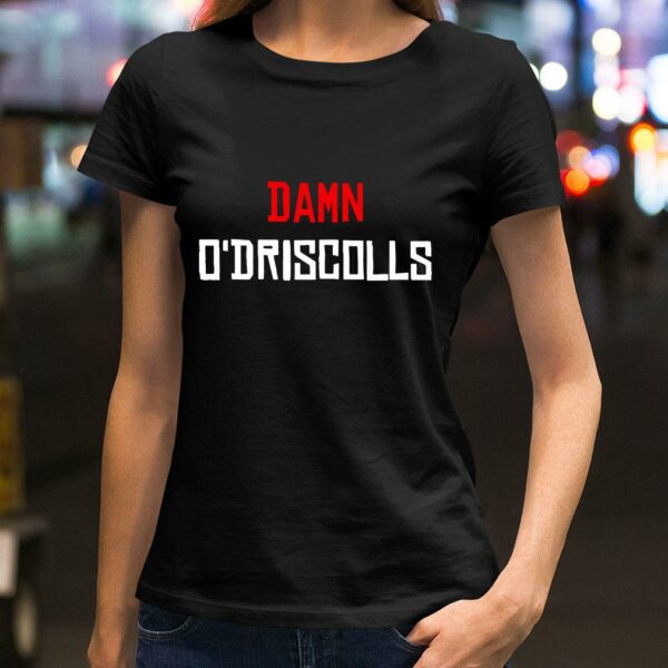 Original Damn O'Driscolls shirt