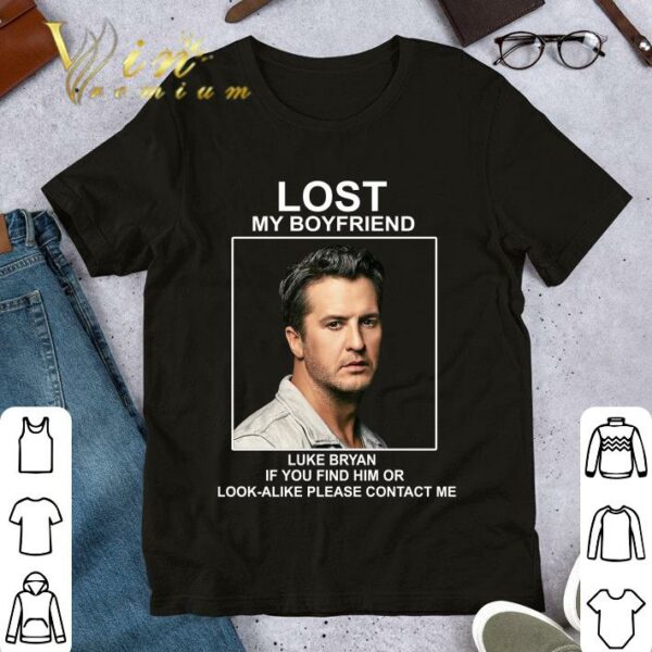 Premium Lost my boyfriend Luke Bryan if you find him or look-alike shirt