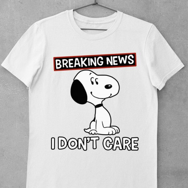 Funny Breaking news i dont care snoopy shirt