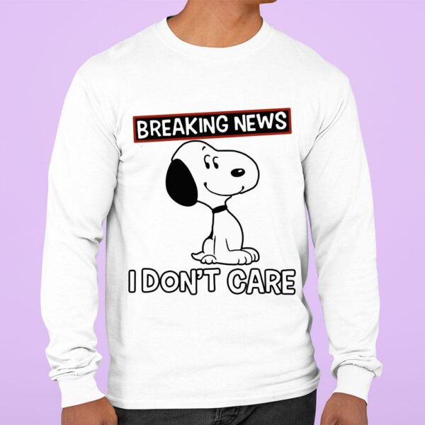 Funny Breaking news i dont care snoopy shirt